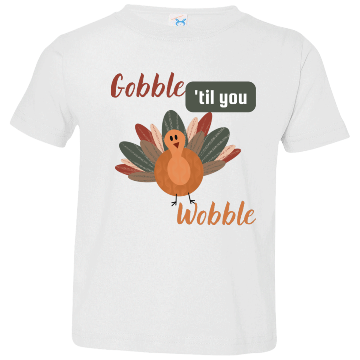 Gobble Til You Wobble Thanksgiving Toddler Jersey T-Shirt
