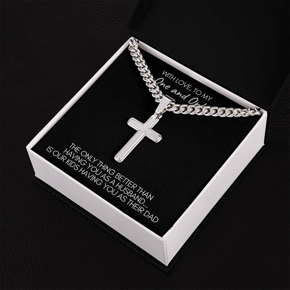 To Husband and Father | One and Only | From Wife or Significant Other | Personalized Steel Cross on Cuban Link Chain Necklace