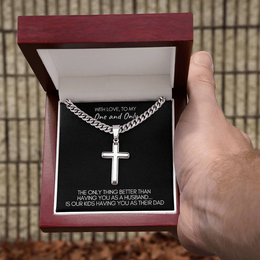 To Husband and Father | One and Only | From Wife or Significant Other | Personalized Steel Cross on Cuban Link Chain Necklace