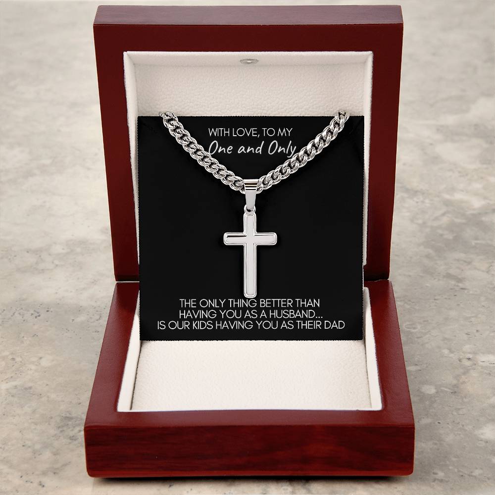 To Husband and Father | One and Only | From Wife or Significant Other | Personalized Steel Cross on Cuban Link Chain Necklace