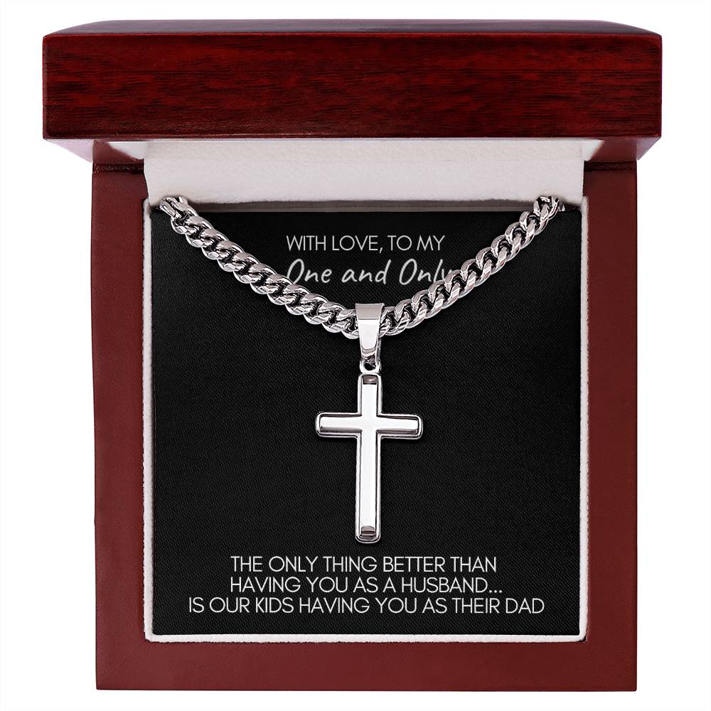 To Husband and Father | One and Only | From Wife or Significant Other | Personalized Steel Cross on Cuban Link Chain Necklace